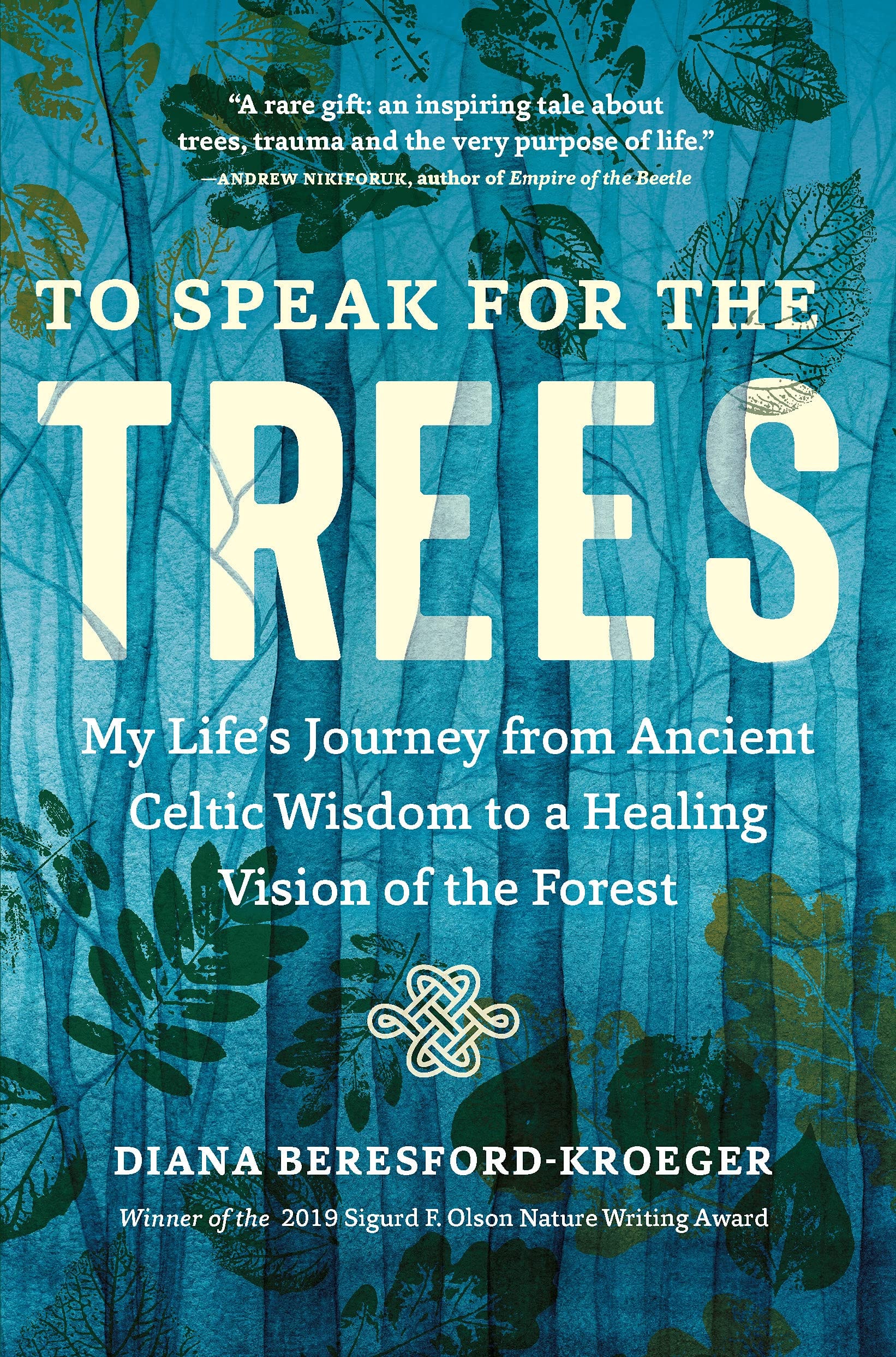 Timber Press Books To Speak for the Trees: My Life's Journey from Ancient Celtic Wisdom to a Healing Vision of the Forest 9781643261324