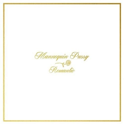 Tiny Engines Music > Vinyl Records Mannequin Pussy - Romantic 634457736115 TNEG160.1