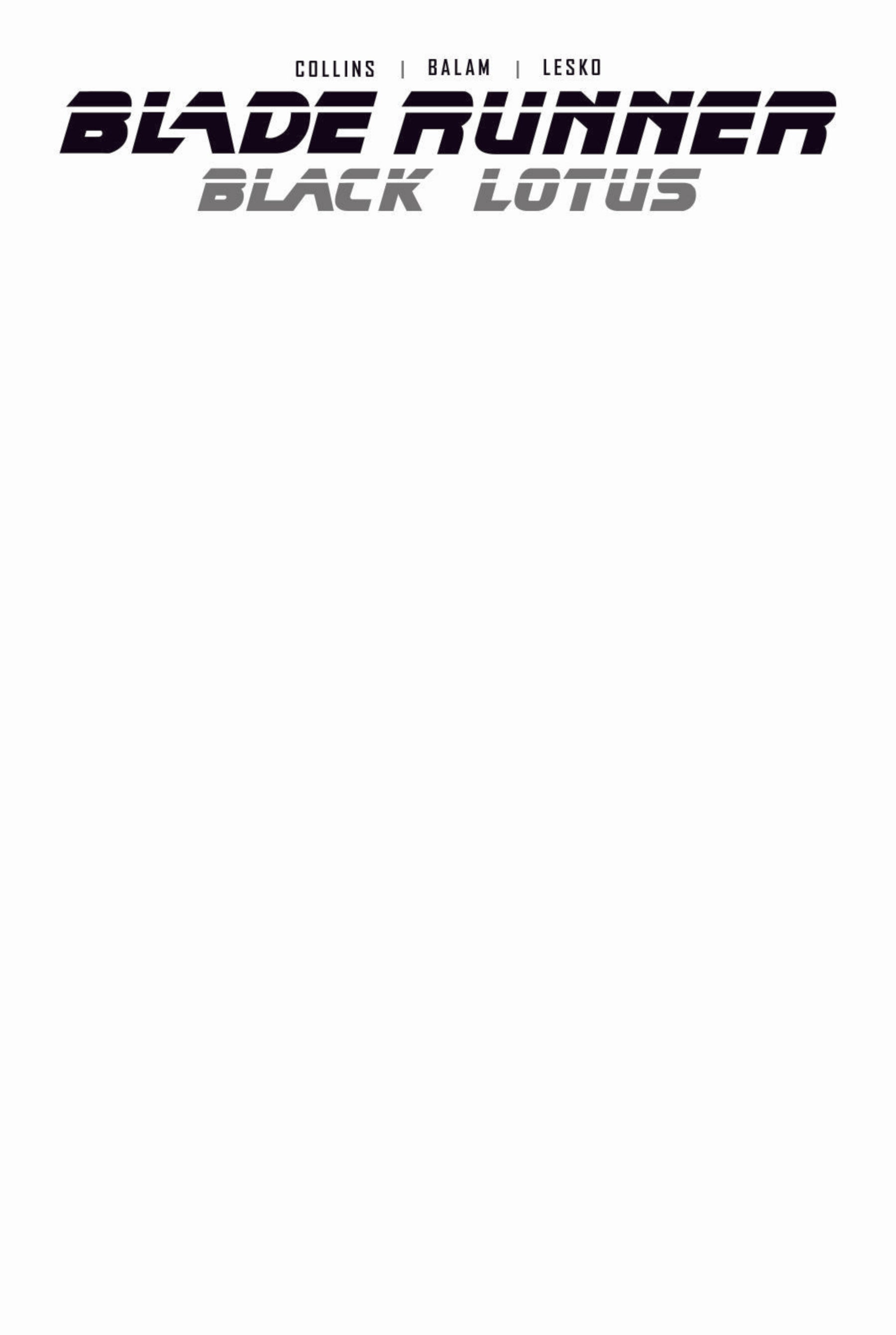 BLADE RUNNER BLACK LOTUS #1 CVR E BLANK