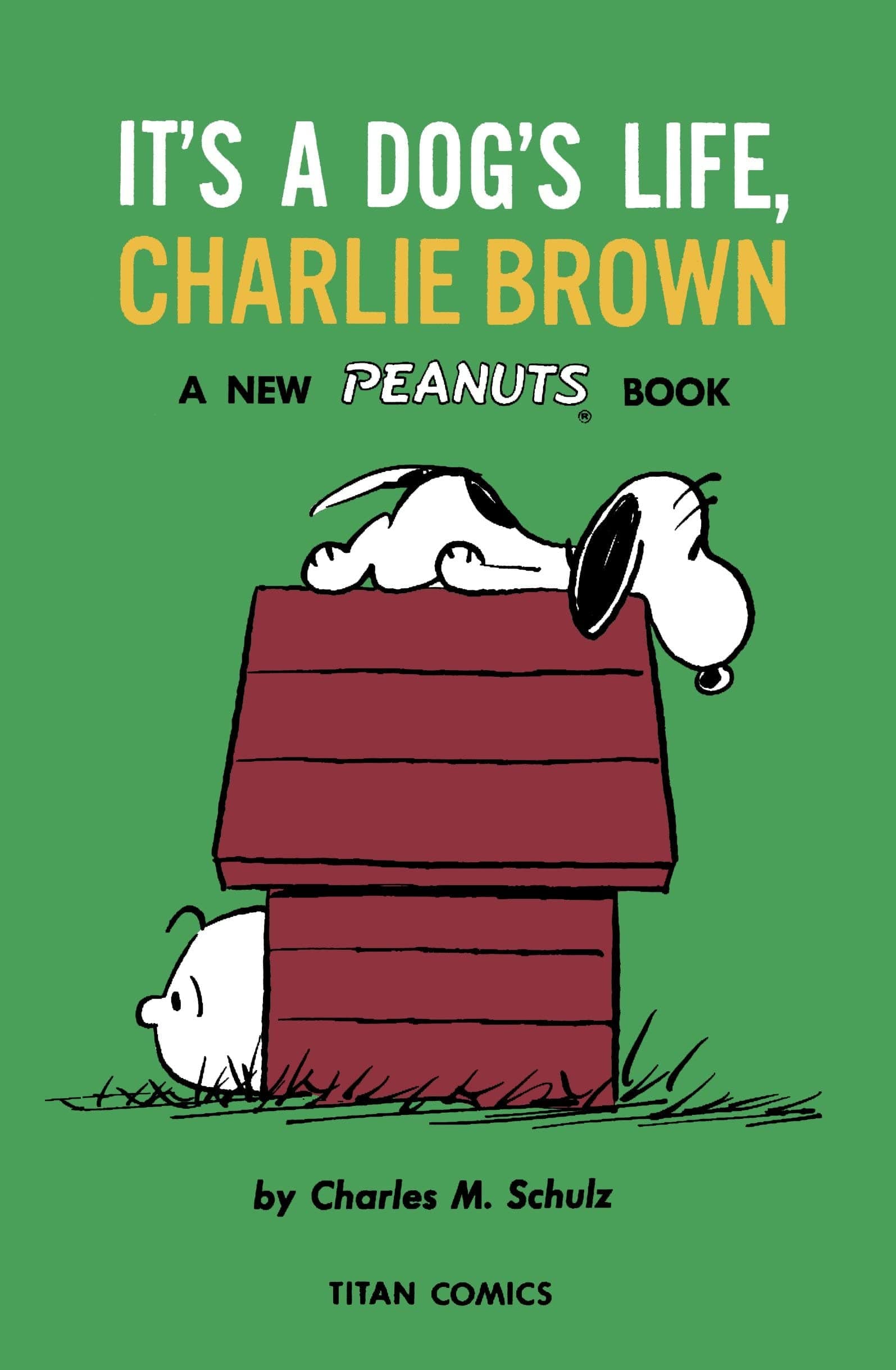 TITAN COMICS Graphic Novel Peanuts TP Its A Dogs Life Charlie Brown 1960 - 1962 9781787737099 NOV211741