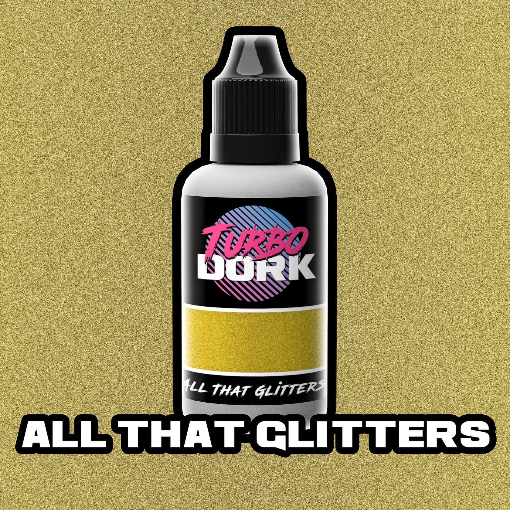 Turbo Dork Hobby Supplies > Paints Turbo Dork: Metallic - All that Glitters 631145994819