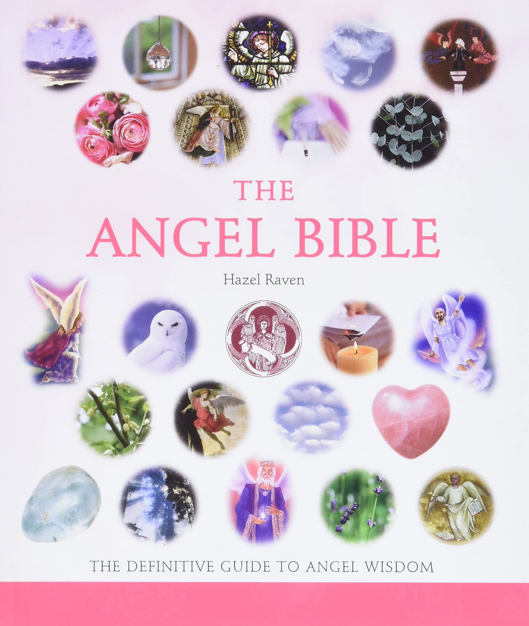 Angel Bible: Definitive Guide to Angel Wisdom (Mind Body Spirit Bibles Vol. 8) - Third Eye