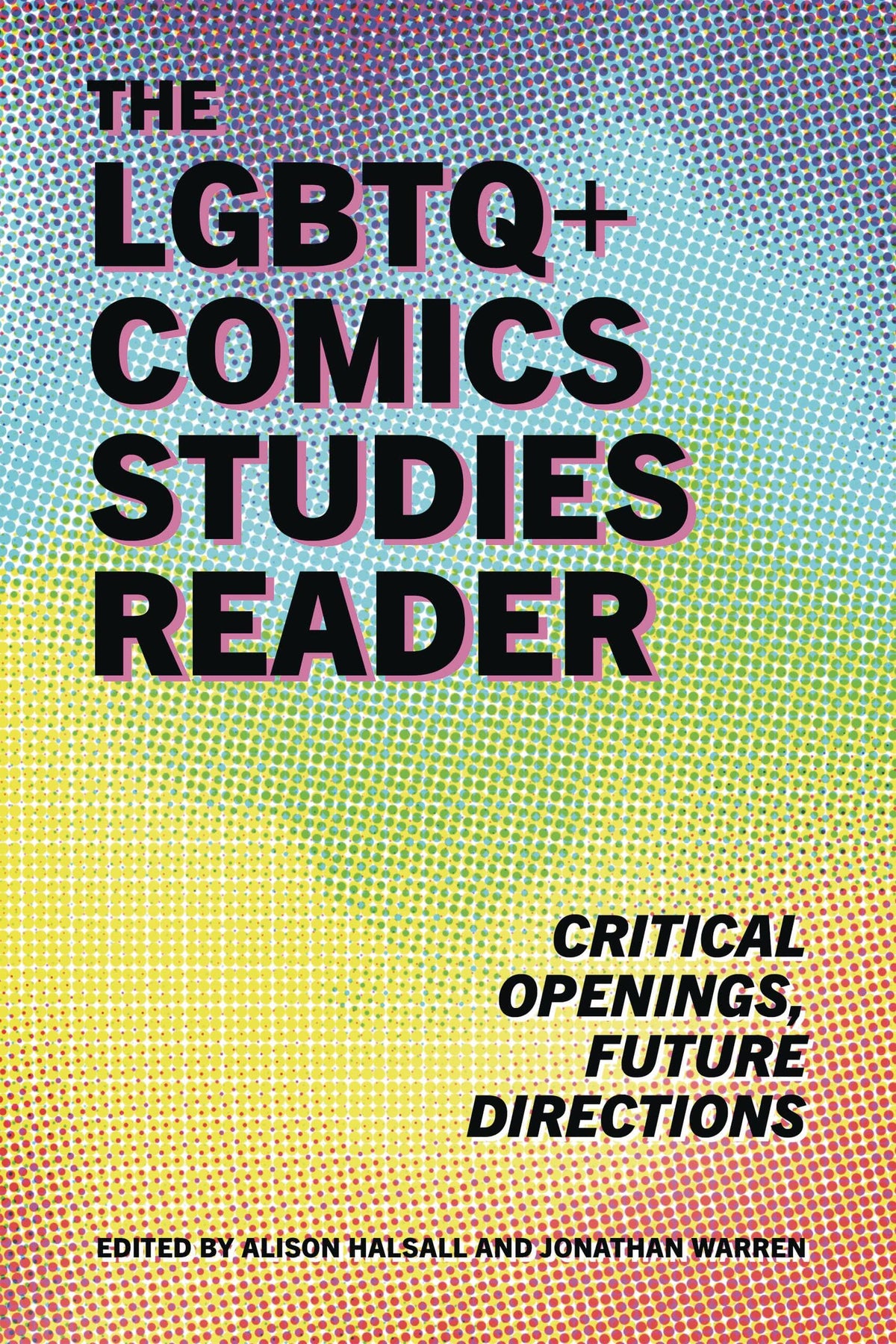 LGBTQ+ COMICS STUDIES READER SC (MR) - Third Eye