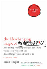 Life-Changing Magic of Not Giving a F*ck by Sarah Knight HC - Third Eye