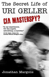 Watkins Publishing Books Secret Life of Uri Geller: CIA Masterspy? 9781780287614