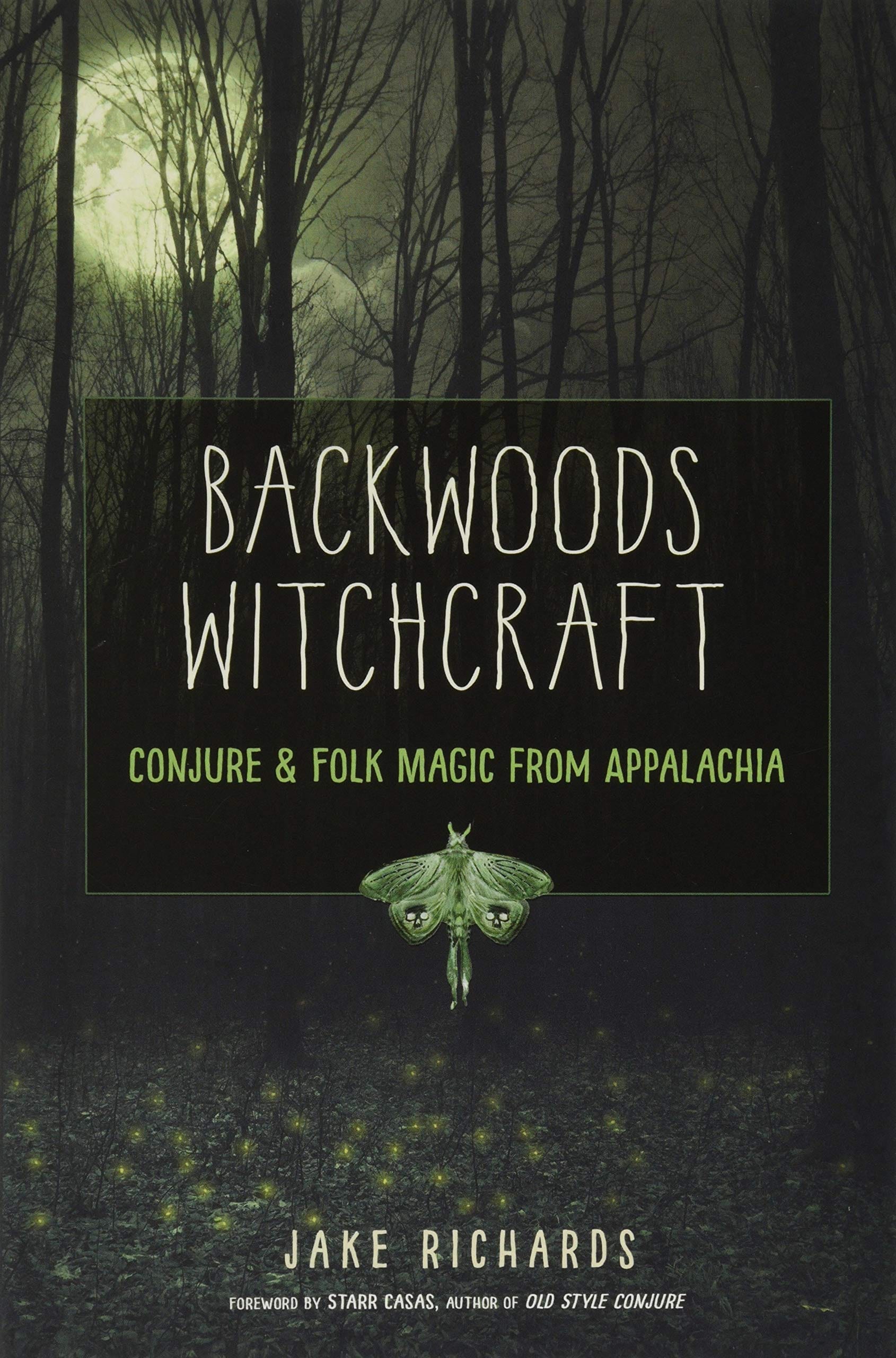 Weiser Books Books Backwoods Witchcraft: Conjure & Folk Magic from Appalachia 9781578636532