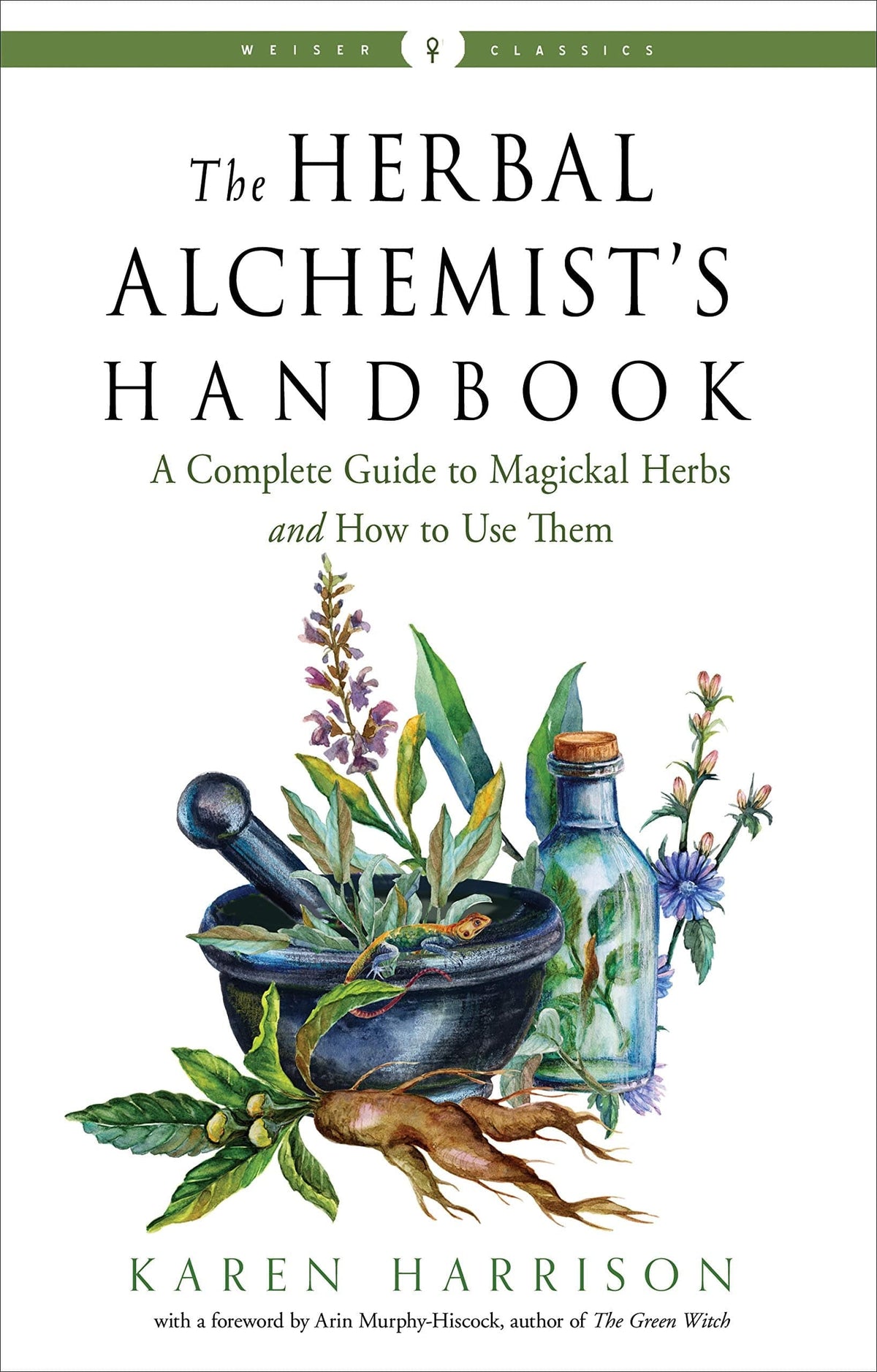 Herbal Alchemist's Handbook: Complete Guide to Magickal Herbs and How to Use Them by Karen Harrison - Third Eye