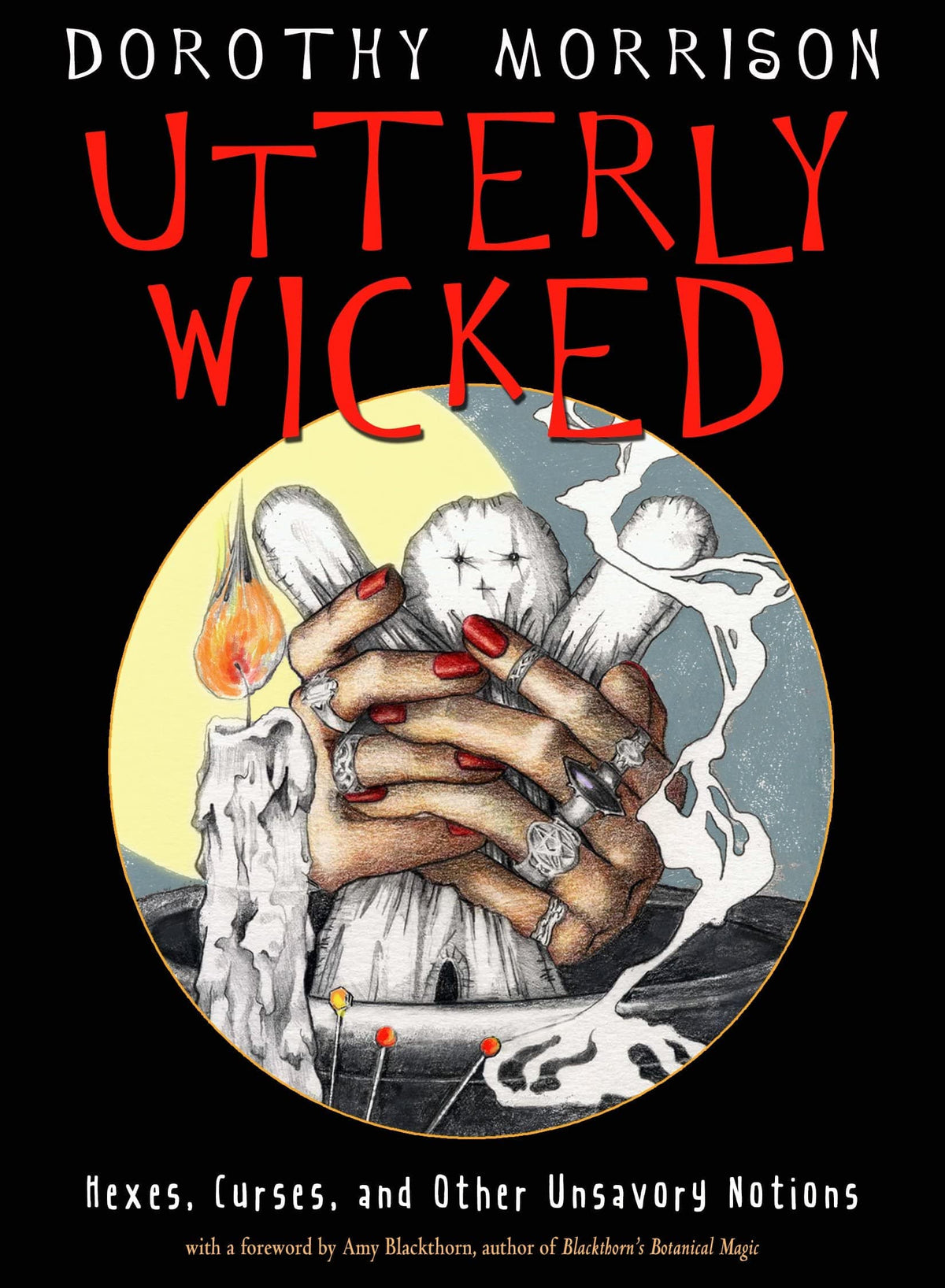 Utterly Wicked: Hexes Curses and Other Unsavory Notions - Third Eye