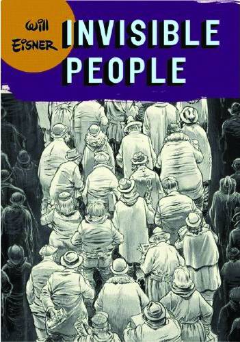 WILL EISNERS INVISIBLE PEOPLE SC (C: 0-1-2)