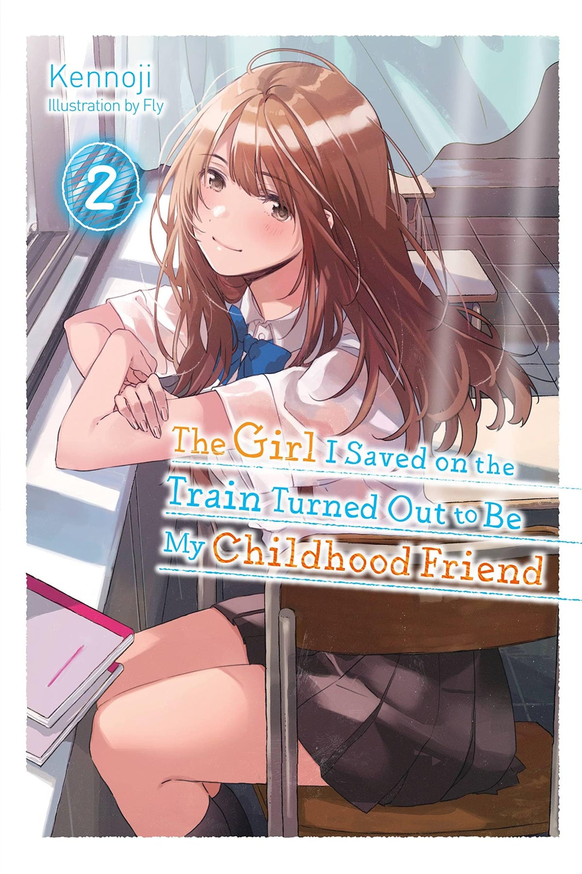 Yen On Books GIRL SAVED ON TRAIN CHILDHOOD FRIEND LN SC VOL 02 9781975337018 FEB221913
