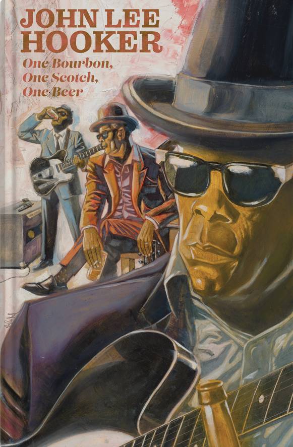 Z2 COMICS Graphic Novel One Bourbon Scotch Beer Three Tales Of John Lee Hooker (MR) 9781940878614 JAN221742